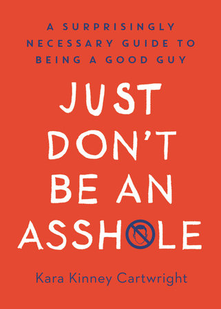 Just Don't Be An Assh*le Book