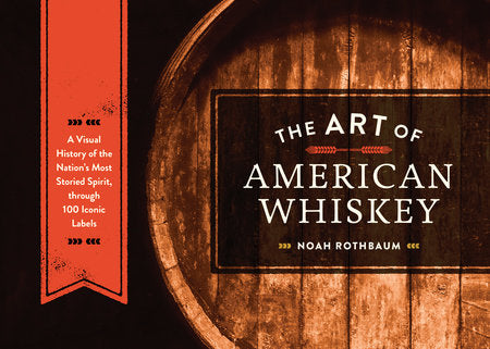 The Art of American Whiskey Book