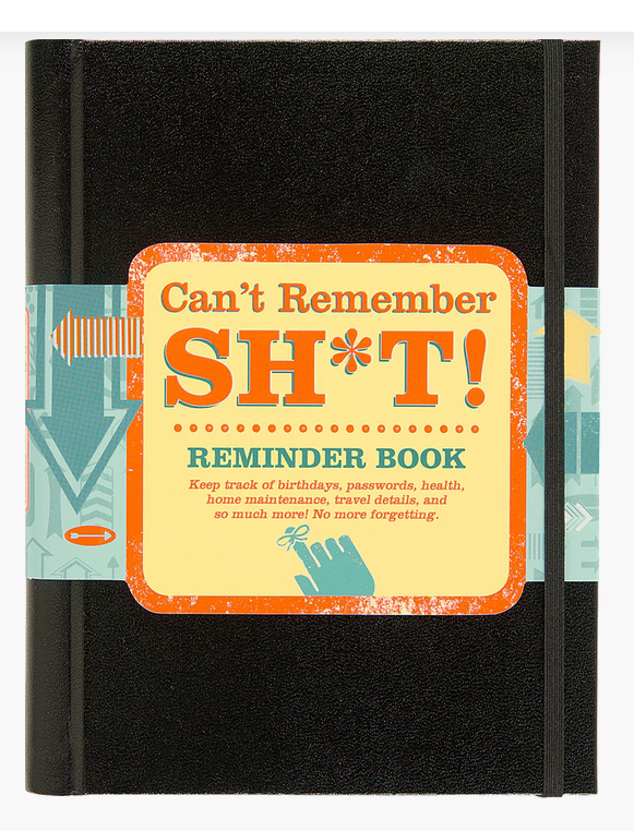 Can't Remember Sh*t Journal